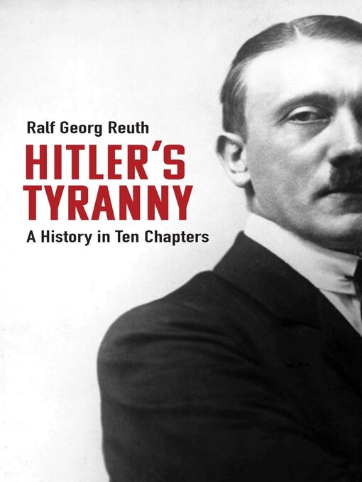 Title details for Hitler's Tyranny by Ralf Georg Reuth - Available